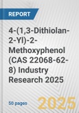 4-(1,3-Dithiolan-2-Yl)-2-Methoxyphenol (CAS 22068-62-8) Industry Research 2025: Global and Regional Market Trends 2019-2024 and Forecast to 2029- Product Image