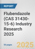 Flubendazole (CAS 31430-15-6) Industry Research 2025: Global and Regional Market Trends 2019-2024 and Forecast to 2029- Product Image