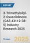 3-Trimethylsilyl-2-Oxazolidinone (CAS 43112-38-5) Industry Research 2025: Global and Regional Market Trends 2019-2024 and Forecast to 2029 - Product Image