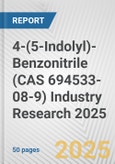 4-(5-Indolyl)-Benzonitrile (CAS 694533-08-9) Industry Research 2025: Global and Regional Market Trends 2019-2024 and Forecast to 2029- Product Image