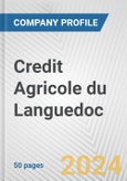 Credit Agricole du Languedoc Fundamental Company Report Including Financial, SWOT, Competitors and Industry Analysis- Product Image