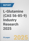 L-Glutamine (CAS 56-85-9) Industry Research 2025: Global and Regional Market Trends 2019-2024 and Forecast to 2029- Product Image