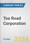 Toa Road Corporation Fundamental Company Report Including Financial, SWOT, Competitors and Industry Analysis - Product Thumbnail Image