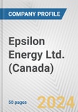 Epsilon Energy Ltd. (Canada) Fundamental Company Report Including Financial, SWOT, Competitors and Industry Analysis- Product Image