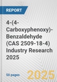 4-(4-Carboxyphenoxy)-Benzaldehyde (CAS 2509-18-4) Industry Research 2025: Global and Regional Market Trends 2019-2024 and Forecast to 2029- Product Image