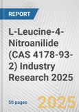 L-Leucine-4-Nitroanilide (CAS 4178-93-2) Industry Research 2025: Global and Regional Market Trends 2019-2024 and Forecast to 2029- Product Image