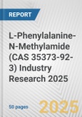 L-Phenylalanine-N-Methylamide (CAS 35373-92-3) Industry Research 2025: Global and Regional Market Trends 2019-2024 and Forecast to 2029- Product Image