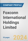 Foxconn International Holdings Limited Fundamental Company Report Including Financial, SWOT, Competitors and Industry Analysis- Product Image