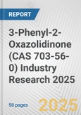 3-Phenyl-2-Oxazolidinone (CAS 703-56-0) Industry Research 2025: Global and Regional Market Trends 2019-2024 and Forecast to 2029- Product Image