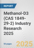 Methanol-D3 (CAS 1849-29-2) Industry Research 2025: Global and Regional Market Trends 2019-2024 and Forecast to 2029- Product Image