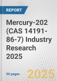 Mercury-202 (CAS 14191-86-7) Industry Research 2025: Global and Regional Market Trends 2019-2024 and Forecast to 2029- Product Image