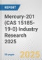 Mercury-201 (CAS 15185-19-0) Industry Research 2025: Global and Regional Market Trends 2019-2024 and Forecast to 2029 - Product Thumbnail Image