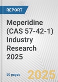 Meperidine (CAS 57-42-1) Industry Research 2025: Global and Regional Market Trends 2019-2024 and Forecast to 2029- Product Image