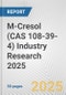 M-Cresol (CAS 108-39-4) Industry Research 2025: Global and Regional Market Trends 2019-2024 and Forecast to 2029 - Product Image