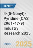 4-(5-Nonyl)-Pyridine (CAS 2961-47-9) Industry Research 2025: Global and Regional Market Trends 2019-2024 and Forecast to 2029- Product Image