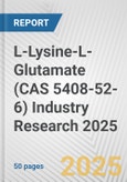 L-Lysine-L-Glutamate (CAS 5408-52-6) Industry Research 2025: Global and Regional Market Trends 2019-2024 and Forecast to 2029- Product Image