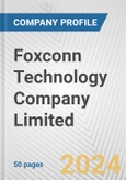 Foxconn Technology Company Limited Fundamental Company Report Including Financial, SWOT, Competitors and Industry Analysis- Product Image