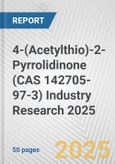 4-(Acetylthio)-2-Pyrrolidinone (CAS 142705-97-3) Industry Research 2025: Global and Regional Market Trends 2019-2024 and Forecast to 2029- Product Image