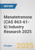 Menatetrenone (CAS 863-61-6) Industry Research 2025: Global and Regional Market Trends 2019-2024 and Forecast to 2029- Product Image