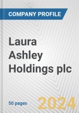 Laura Ashley Holdings plc Fundamental Company Report Including Financial, SWOT, Competitors and Industry Analysis- Product Image