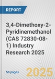 3,4-Dimethoxy-2-Pyridinemethanol (CAS 72830-08-1) Industry Research 2025: Global and Regional Market Trends 2019-2024 and Forecast to 2029- Product Image