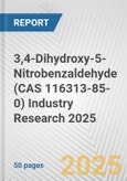 3,4-Dihydroxy-5-Nitrobenzaldehyde (CAS 116313-85-0) Industry Research 2025: Global and Regional Market Trends 2019-2024 and Forecast to 2029- Product Image