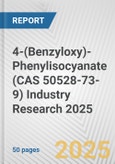 4-(Benzyloxy)-Phenylisocyanate (CAS 50528-73-9) Industry Research 2025: Global and Regional Market Trends 2019-2024 and Forecast to 2029- Product Image