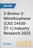 3-Bromo-2-Nitrothiophene (CAS 24430-27-1) Industry Research 2025: Global and Regional Market Trends 2019-2024 and Forecast to 2029- Product Image