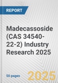 Madecassoside (CAS 34540-22-2) Industry Research 2025: Global and Regional Market Trends 2019-2024 and Forecast to 2029- Product Image