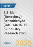 3,5-Bis-(Benzyloxy)-Benzaldehyde (CAS 14615-72-6) Industry Research 2025: Global and Regional Market Trends 2019-2024 and Forecast to 2029- Product Image