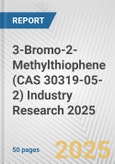 3-Bromo-2-Methylthiophene (CAS 30319-05-2) Industry Research 2025: Global and Regional Market Trends 2019-2024 and Forecast to 2029- Product Image