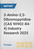 3-Amino-2,5-Dibromopyridine (CAS 90902-84-4) Industry Research 2025: Global and Regional Market Trends 2019-2024 and Forecast to 2029- Product Image