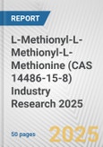 L-Methionyl-L-Methionyl-L-Methionine (CAS 14486-15-8) Industry Research 2025: Global and Regional Market Trends 2019-2024 and Forecast to 2029- Product Image