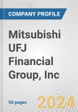 Mitsubishi UFJ Financial Group, Inc. Fundamental Company Report Including Financial, SWOT, Competitors and Industry Analysis- Product Image