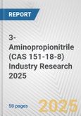 3-Aminopropionitrile (CAS 151-18-8) Industry Research 2025: Global and Regional Market Trends 2019-2024 and Forecast to 2029- Product Image