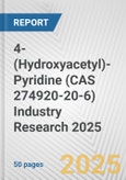 4-(Hydroxyacetyl)-Pyridine (CAS 274920-20-6) Industry Research 2025: Global and Regional Market Trends 2019-2024 and Forecast to 2029- Product Image