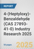 4-(Heptyloxy)-Benzaldehyde (CAS 27893-41-0) Industry Research 2025: Global and Regional Market Trends 2019-2024 and Forecast to 2029- Product Image