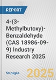 4-(3-Methylbutoxy)-Benzaldehyde (CAS 18986-09-9) Industry Research 2025: Global and Regional Market Trends 2019-2024 and Forecast to 2029- Product Image