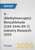 4-(Methylmercapto)-Benzaldehyde (CAS 3446-89-7) Industry Research 2025: Global and Regional Market Trends 2019-2024 and Forecast to 2029- Product Image