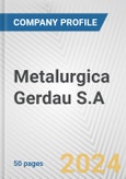 Metalurgica Gerdau S.A. Fundamental Company Report Including Financial, SWOT, Competitors and Industry Analysis- Product Image