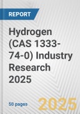 Hydrogen (CAS 1333-74-0) Industry Research 2025: Global and Regional Market Trends 2019-2024 and Forecast to 2029- Product Image