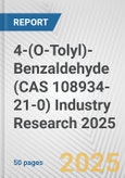 4-(O-Tolyl)-Benzaldehyde (CAS 108934-21-0) Industry Research 2025: Global and Regional Market Trends 2019-2024 and Forecast to 2029- Product Image