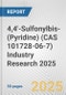 4,4'-Sulfonylbis-(Pyridine) (CAS 101728-06-7) Industry Research 2025: Global and Regional Market Trends 2019-2024 and Forecast to 2029 - Product Thumbnail Image