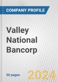 Valley National Bancorp Fundamental Company Report Including Financial, SWOT, Competitors and Industry Analysis- Product Image