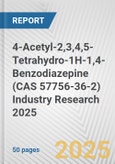 4-Acetyl-2,3,4,5-Tetrahydro-1H-1,4-Benzodiazepine (CAS 57756-36-2) Industry Research 2025: Global and Regional Market Trends 2019-2024 and Forecast to 2029- Product Image