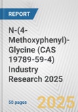 N-(4-Methoxyphenyl)-Glycine (CAS 19789-59-4) Industry Research 2025: Global and Regional Market Trends 2019-2024 and Forecast to 2029- Product Image