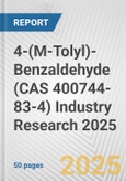 4-(M-Tolyl)-Benzaldehyde (CAS 400744-83-4) Industry Research 2025: Global and Regional Market Trends 2019-2024 and Forecast to 2029- Product Image