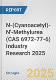 N-(Cyanoacetyl)-N'-Methylurea (CAS 6972-77-6) Industry Research 2025: Global and Regional Market Trends 2019-2024 and Forecast to 2029- Product Image