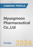 Myungmoon Pharmaceutical Co.,Ltd Fundamental Company Report Including Financial, SWOT, Competitors and Industry Analysis- Product Image