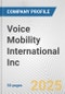 Voice Mobility International Inc. Fundamental Company Report Including Financial, SWOT, Competitors and Industry Analysis - Product Image